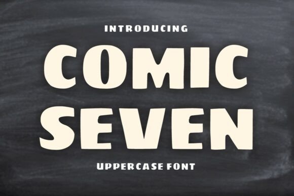 Comic Seven: A Display Font for Bold, Casual Campaigns